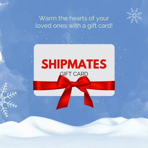 Shipmates Gift Card | Shipmates | 1 | Shipmates